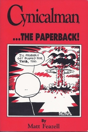 Cynicalman ...The Paperback! by Matt Feazell