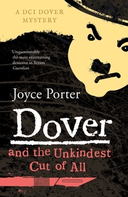 Dover and the Unkindest Cut of All by Joyce Porter
