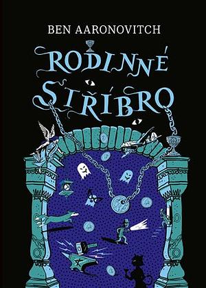 Rodinné stříbro by Ben Aaronovitch