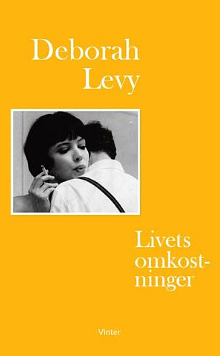 Livets omkostninger by Deborah Levy, Deborah Levy