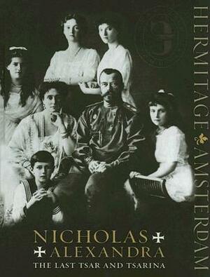 Nicholas and Alexandra: The Last Tsar and Tsarina by Lund Humphries