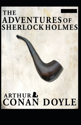 The Adventures of Sherlock Holmes(Sherlock Holmes #9) Annotated by Arthur Conan Doyle