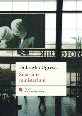 Smärtans ministerium by Dubravka Ugrešić, Djordje Zarkovic