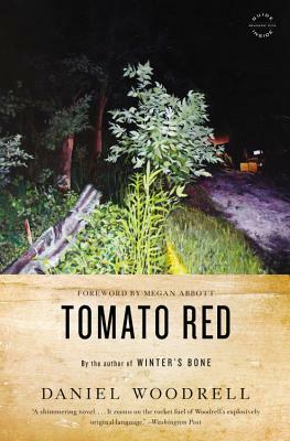 Tomato Red by Daniel Woodrell