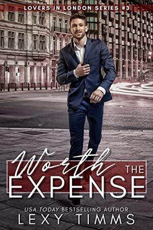 Worth the Expense by Lexy Timms