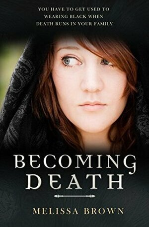 Becoming Death by Melissa Brown