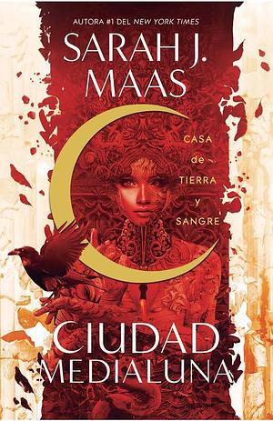 Casa de Tierra y Sangre by Sarah J. Maas