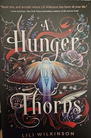 A Hunger of Thorns by Lili Wilkinson