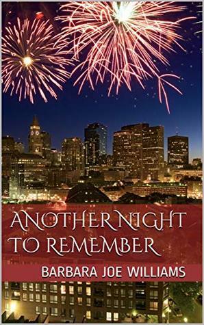 Another Night to Remember: A Novella by Barbara Joe Williams