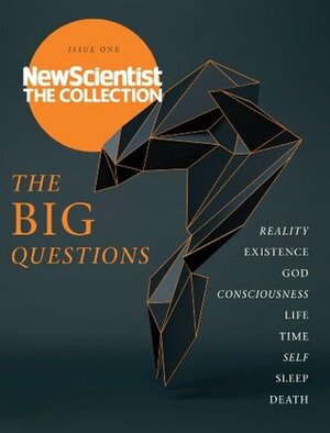 The Big Questions: New Scientist: The Collection by New Scientist