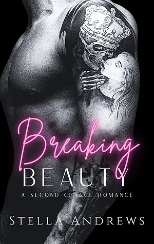 Breaking Beauty by Stella Andrews