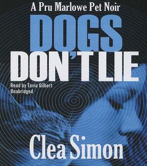 Dogs Don't Lie by Clea Simon
