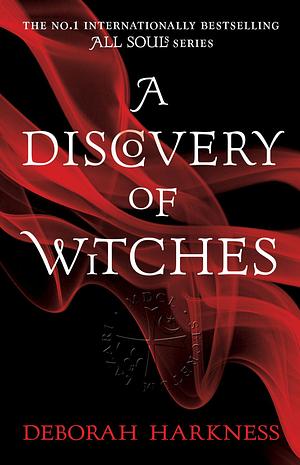 A Discovery of Witches by Deborah Harkness