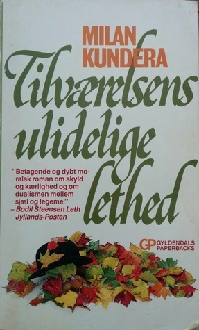 Tilværelsens ulidelige lethed by Milan Kundera