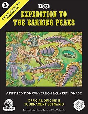 Original Adventures Reincarnated #3: Expedition to the Barrier Peaks (5e Adventure, Hardback) by Goodman Games