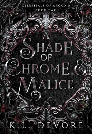 A Shade of Chrome and Malice by K.L. DeVore