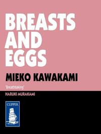 Breasts and Eggs by Mieko Kawakami