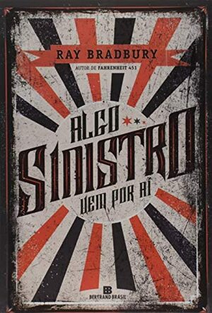 Algo sinistro vem por aí by Ray Bradbury