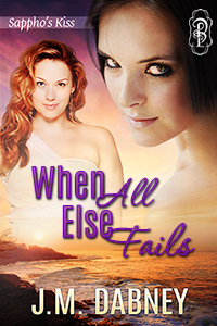 When All Else Fails by J.M. Dabney