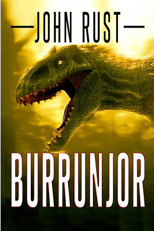 Burrunjor by John Rust, John Rust