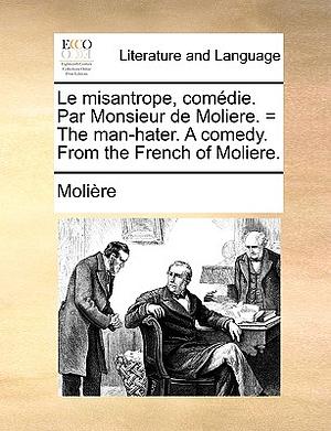 Le misanthrope by Molière