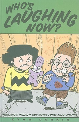 Dork: Who's Laughing Now?, Volume 1 by Evan Dorkin