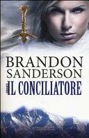 Il conciliatore by Brandon Sanderson