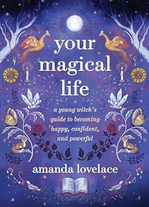 Your Magical Life by Amanda E. Lovelace