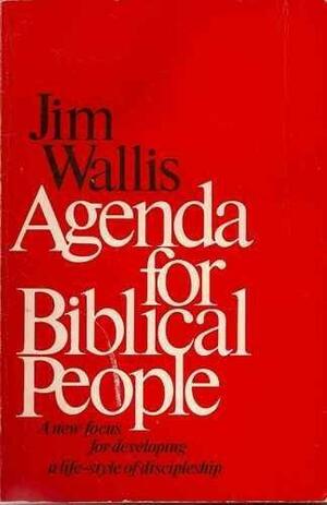Agenda for Biblical People by Jim Wallis