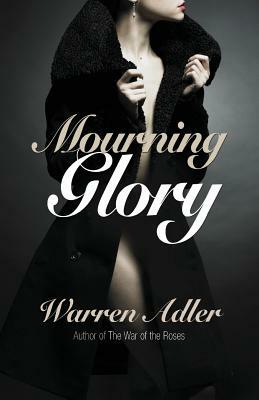 Mourning Glory by Warren Adler