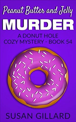 Peanut Butter and Jelly Murder by Susan Gillard