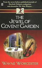 The Jewel of Covent Garden by Wayne Worcester