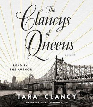 The Clancys of Queens by Tara Clancy