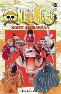 One Piece 20: Kohti Alubarnaa by Eiichiro Oda