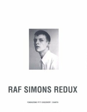 Raf Simons redux by Raf Simons