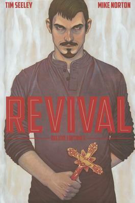 Revival Deluxe Collection, Volume 3 by Tim Seeley