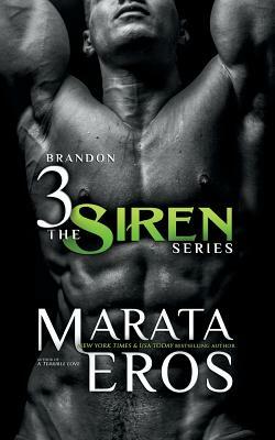 The Siren Series 3: Brandon by Marata Eros