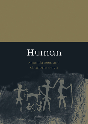 Human by Charlotte Sleigh, Amanda Rees