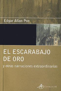 El escarabajo de oro y otras narraciones extraordinarias by Edgar Allan Poe, Edgar Allan Poe