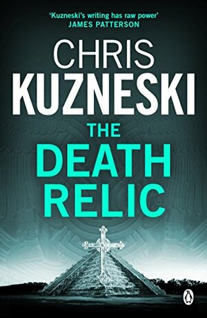 The Death Relic by Chris Kuzneski