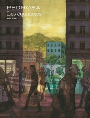 Les équinoxes by Cyril Pedrosa