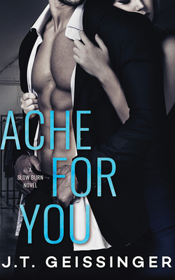 Ache for You by J.T. Geissinger