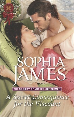 A Secret Consequence for the Viscount by Sophia James