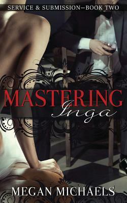 Mastering Inga by Megan Michaels