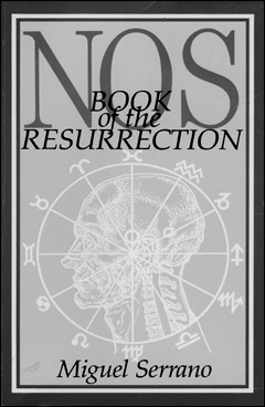 Nos Book of the Resurrection by Gela Jacobson, Miguel Serrano