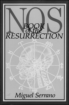 Nos Book of the Resurrection by Miguel Serrano, Gela Jacobson