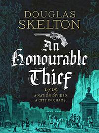 An Honourable Thief  by Douglas Skelton