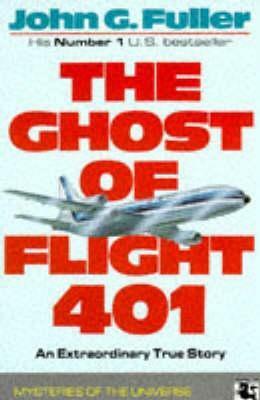 The Ghost of Flight 401 by John G. Fuller