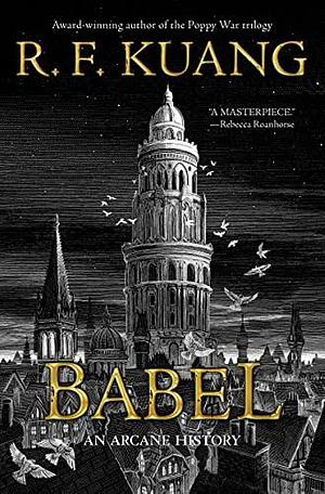 Babel: An Arcane History by R.F. Kuang