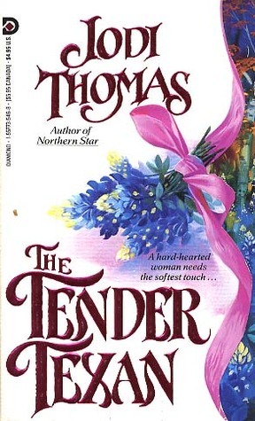 The Tender Texan by Jodi Thomas